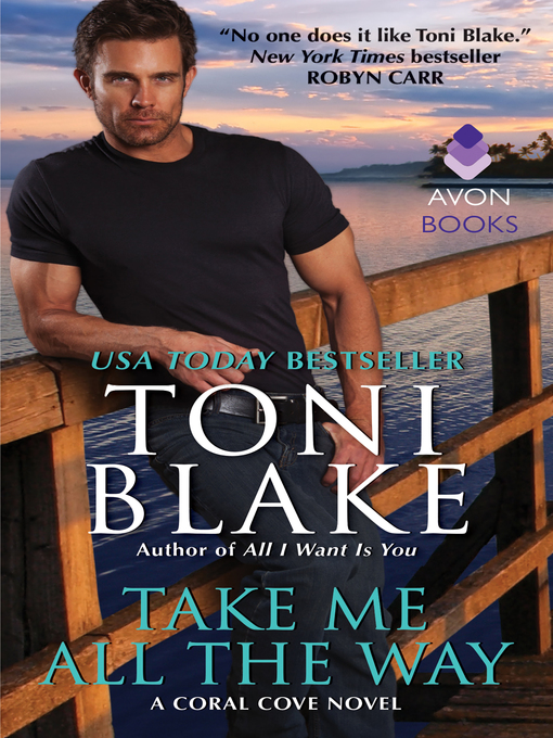 Title details for Take Me All the Way by Toni Blake - Available